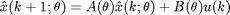 $$ \hat{x}(k+1;\theta) = A(\theta) \hat{x}(k;\theta) + B(\theta) u(k) $$