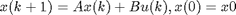 $$x(k + 1) = Ax(k) + Bu(k), x(0) = x0$$